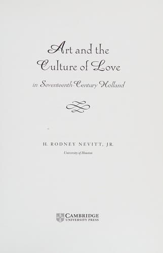 Cover of Art and the culture of love in seventeenth-century Holland by H. Rodney Nevitt