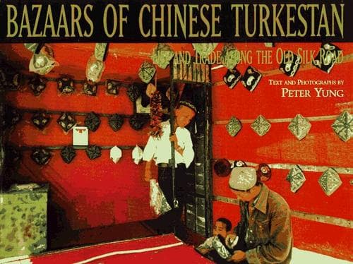 Cover of Bazaars of Chinese Turkestan by Wei-chʻüan Weng