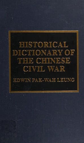 Cover of Historical dictionary of the Chinese Civil War by Pak-Wah Leung
