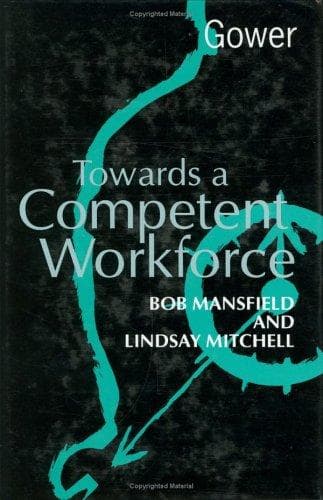 Cover of Towa rds a competent workforce by Bob Mansfield