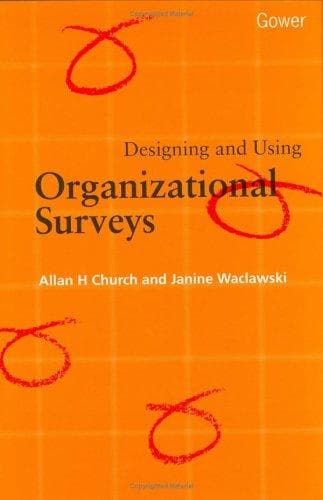 Cover of Designing and using organizational surveys by Allan H. Church