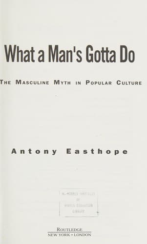 Cover of What a man's gotta do by Antony Easthope