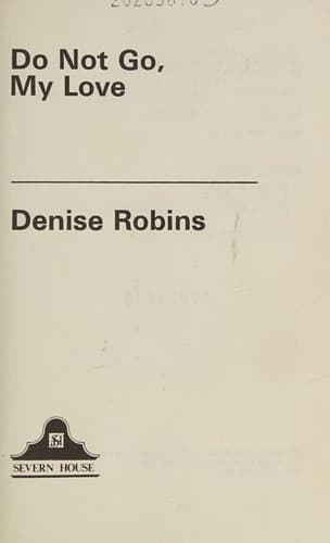 Cover of Do Not Go, My Love by Denise Robins