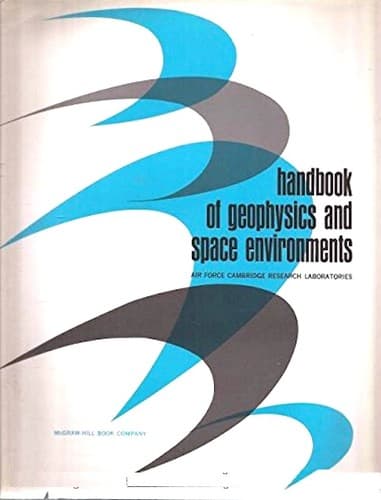Cover of Handbook of geophysics and space environments by Air Force Cambridge Research Laboratories (U.S.)