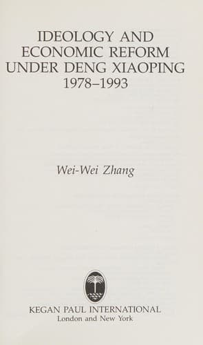 Cover of Ideology and economic reform under Deng Xiaoping, 1978-1993 by Wei-Wei Zhang