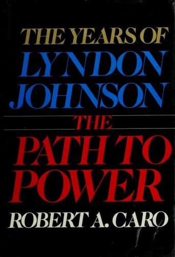 Cover of The Path to Power by Robert A. Caro