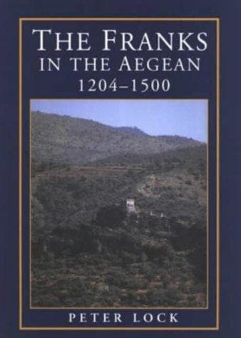 Cover of The Franks in the Aegean, 1204-1500 by Peter Lock