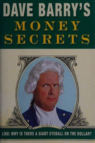 Cover of Dave Barry's money secrets by Dave Barry