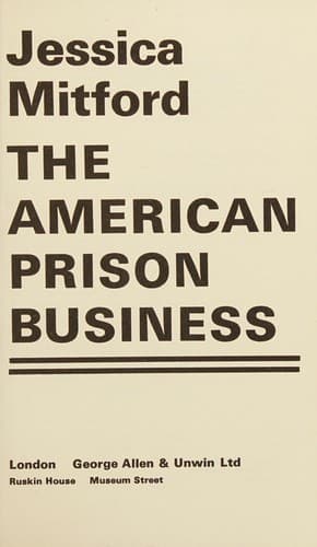 Cover of The American prison business by Jessica Mitford