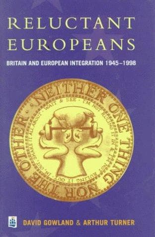 Cover of Reluctant Europeans by D. A. Gowland