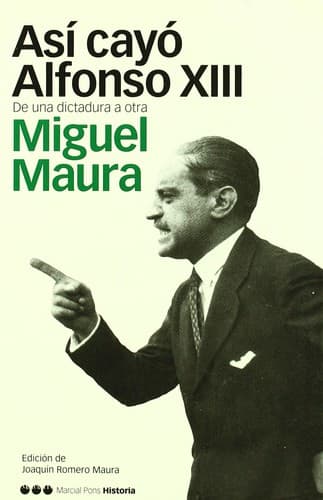 Cover of Así cayó Alfonso XIII by Miguel Maura
