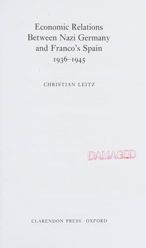 Cover of Economic relations between Nazi Germany and Franco's Spain by Leitz, Christian Ph. D