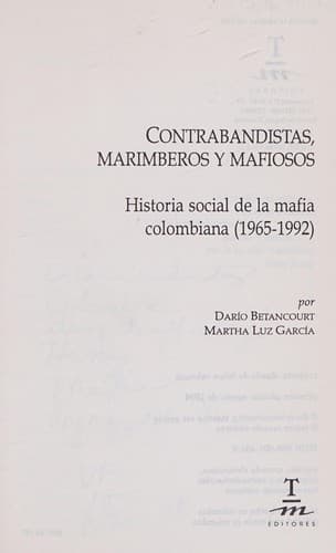Cover of Contrabandistas, marimberos y mafiosos by Darío Betancourt E