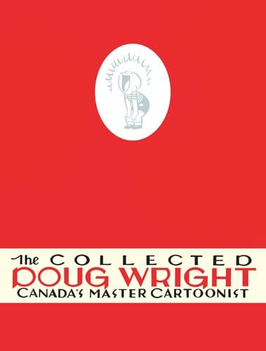 Cover of The Collected Doug Wright, Vol. 1 by Doug Wright