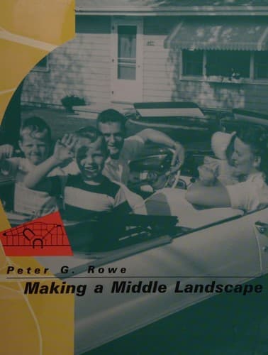 Cover of Making a Middle Landscape by Peter G. Rowe