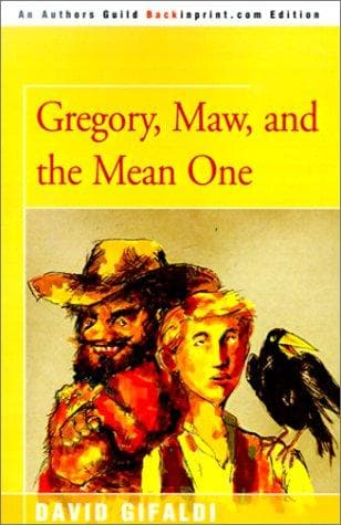 Cover of Gregory, Maw, and the Mean One by David Gifaldi
