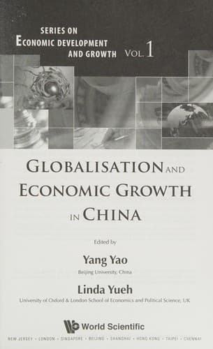 Cover of Globalisation and economic growth in China by LSE-PKU Conference (1st 2005 Beijing, China)