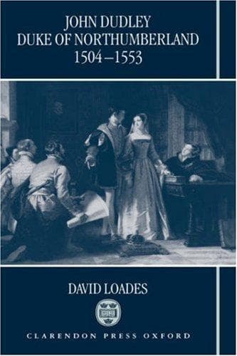 Cover of John Dudley, Duke of Northumberland, 1504-1553 by D. M. Loades