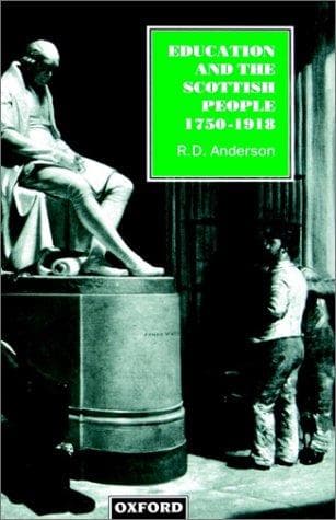 Cover of Education and the Scottish people, 1750-1918 by R. D. Anderson