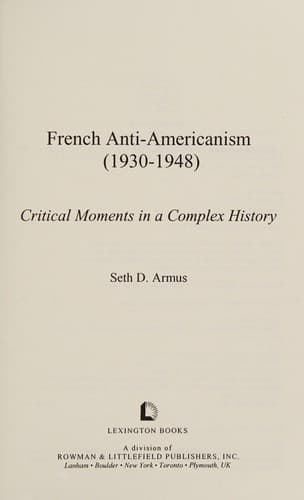 Cover of French anti-Americanism (1930-1948) by Seth D. Armus