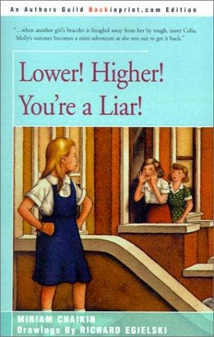 Cover of Lower! Higher! You're a Liar! by Miriam Chaikin