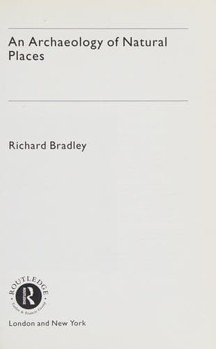 Cover of An archaeology of natural places by Bradley, Richard