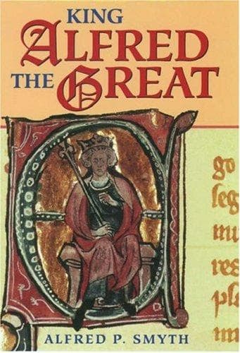 Cover of King Alfred the Great by Smyth, Alfred P