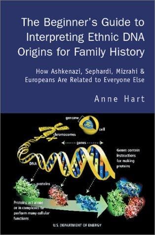 Cover of The Beginner's Guide to Interpreting Ethnic DNA Origins for Family History by Anne Hart