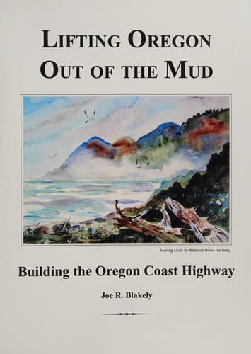 Cover of Lifting Oregon out of the mud by Joe R. Blakely