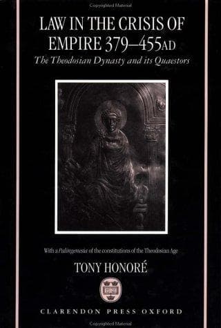 Cover of Law in the crisis of empire, 379-455 AD by Tony Honoré