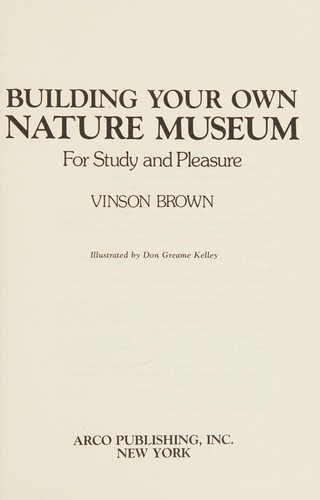 Cover of Building your own nature museum by Vinson Brown