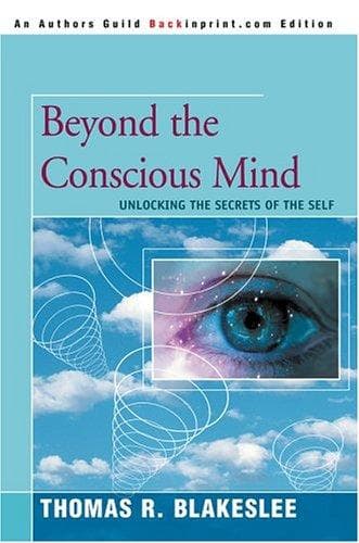 Cover of Beyond the conscious mind by Thomas R. Blakeslee