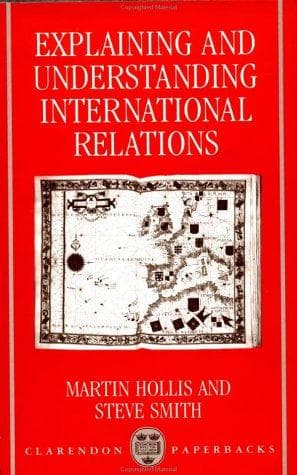 Cover of Explaining and understanding international relations by Martin Hollis