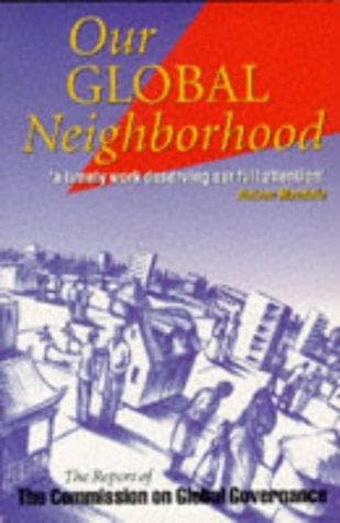 Cover of Our global neighborhood by Commission on Global Governance
