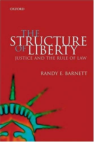 Cover of The Structure of Liberty by Randy E. Barnett