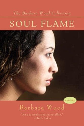 Cover of Soul flame by Barbara Wood