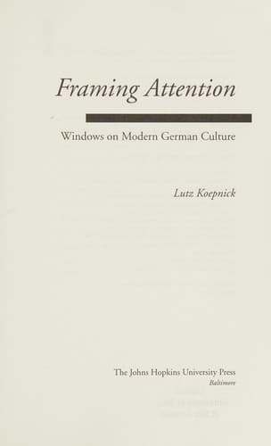 Cover of Framing attention by Lutz P. Koepnick