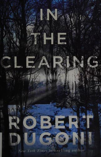 Cover of In the Clearing by Robert Dugoni