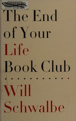 Cover of The End of Your Life Book Club by Will Schwalbe