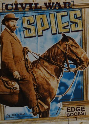 Cover of Civil War spies by Tim O'Shei