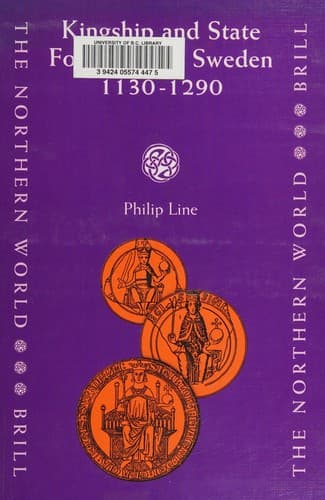 Cover of Kingship and state formation in Sweden, 1130-1290 by Philip Line