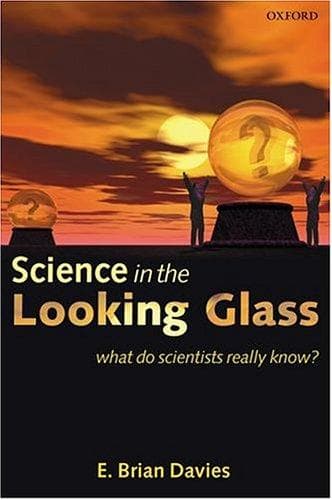 Cover of Science in the looking glass by E. B. Davies