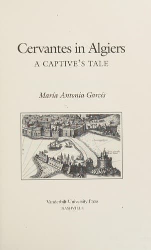 Cover of Cervantes in Algiers : a captive's tale by María Antonia Garcés