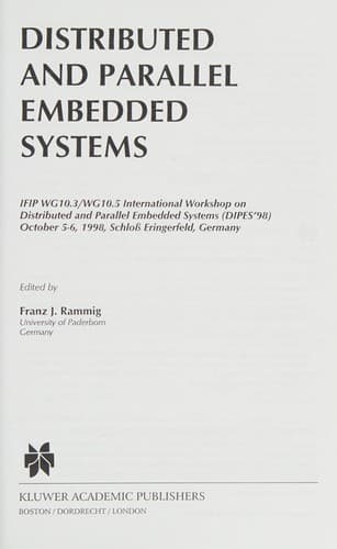 Cover of Distributed and parallel embedded systems by IFIP WG10.3/WG10.5 International Workshop on Distributed and Parallel Embedded Systems (1998 Schloss Eringerfeld, Germany)