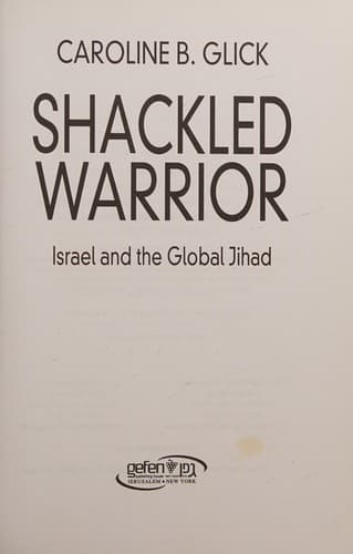 Cover of Shackled warrior by Caroline B. Glick