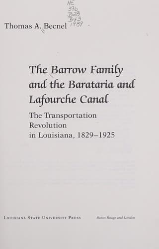 Cover of The Barrow family and the Barataria and Lafourche Canal by Thomas Becnel