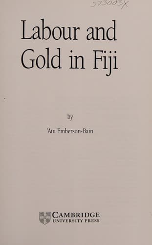 Cover of Labour and gold in Fiji by ʼAtu Emberson-Bain