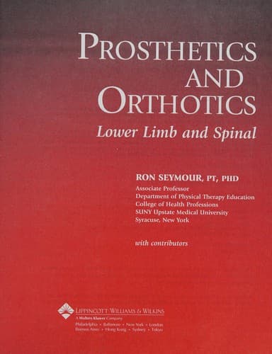 Cover of Prosthetics and orthotics by Seymour, Ron Ph. D