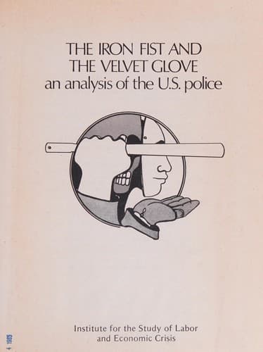 Cover of The iron fist and the velvet glove by Center for Research on Criminal Justice (Berkeley, Calif.)