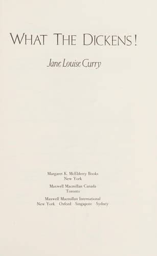Cover of What the Dickens! by Jane Louise Curry